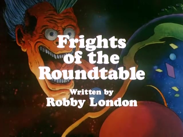 Frights Of The Roundtable Part 2