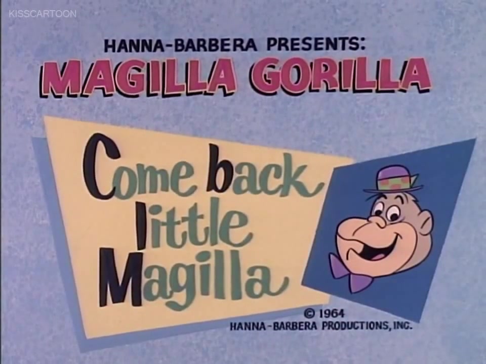 Come Back Little Magilla