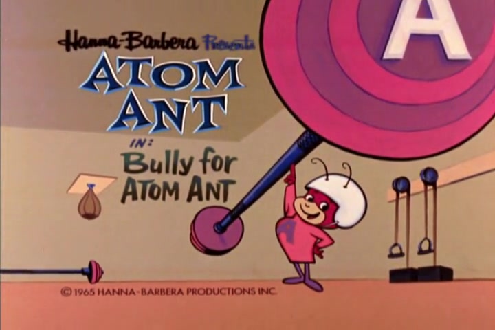 Bully for Atom Ant