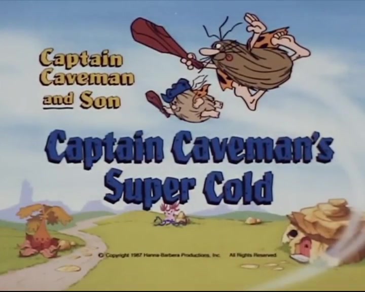Captain Caveman’s Super Cold